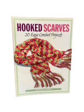 Hooked Scarves: 20 Easy Crochet Projects Pattern Book By Margaret Hubert